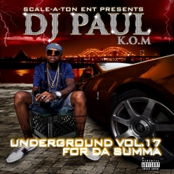 DJ Paul - Underground, Vol. 17 - For da Summa